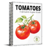 Tomatoes: A Sprout-to-Supper Guide - printed book